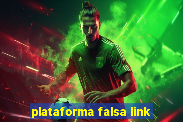 plataforma falsa link