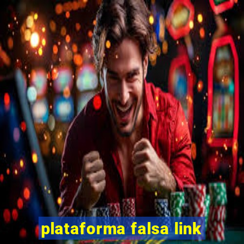 plataforma falsa link