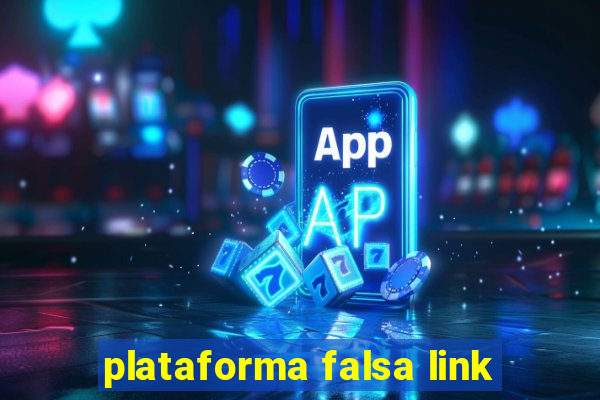 plataforma falsa link