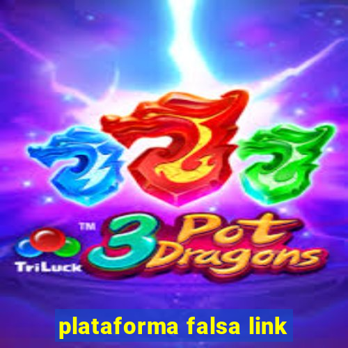 plataforma falsa link