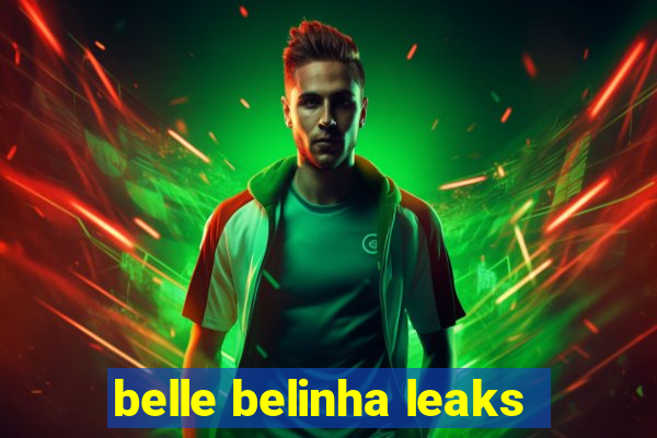 belle belinha leaks