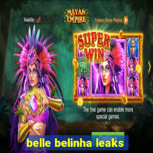 belle belinha leaks