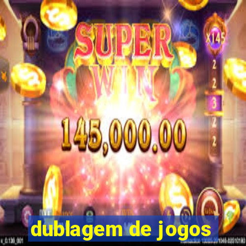 dublagem de jogos