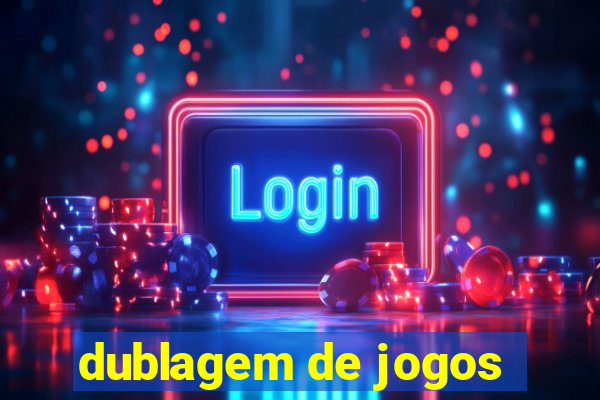 dublagem de jogos