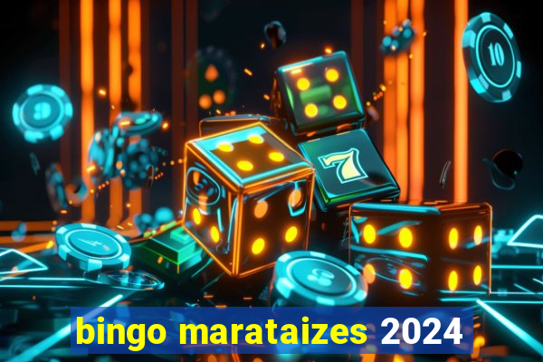 bingo marataizes 2024