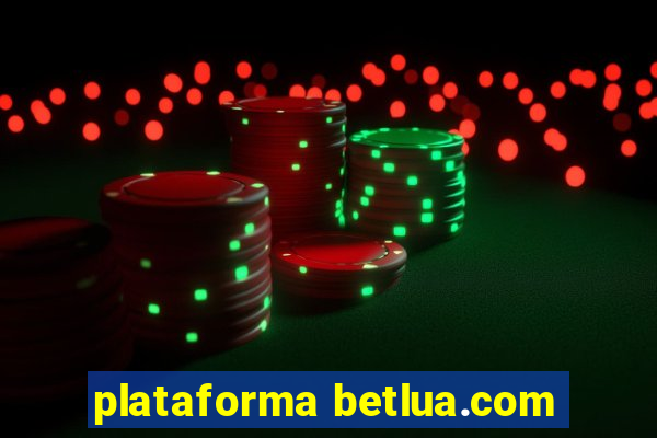 plataforma betlua.com