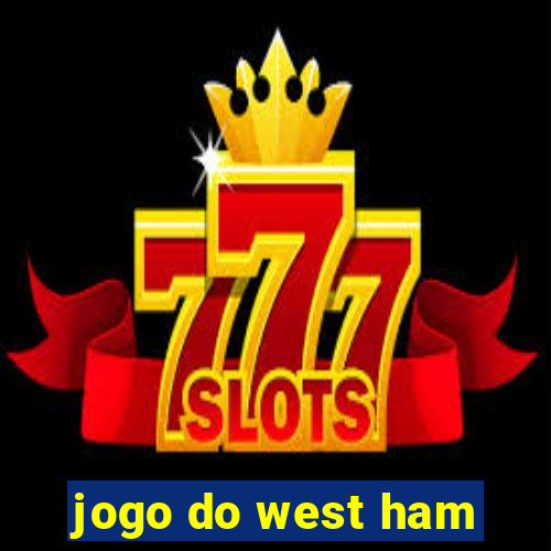 jogo do west ham