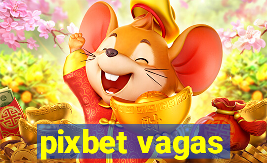 pixbet vagas