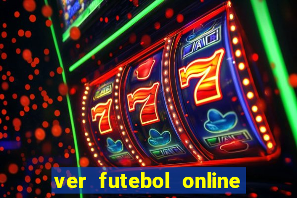 ver futebol online ao vivo