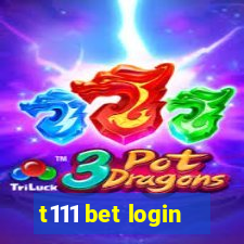 t111 bet login