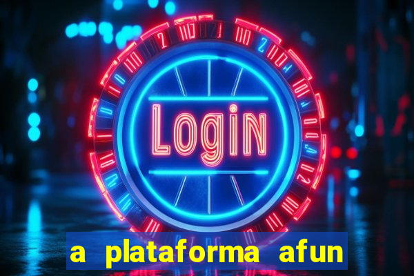 a plataforma afun paga mesmo