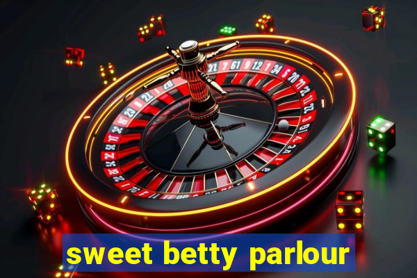 sweet betty parlour