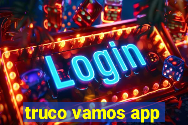 truco vamos app