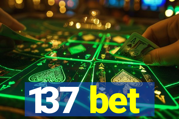 137 bet