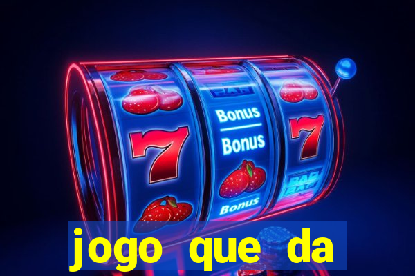 jogo que da dinheiro sem precisar depositar