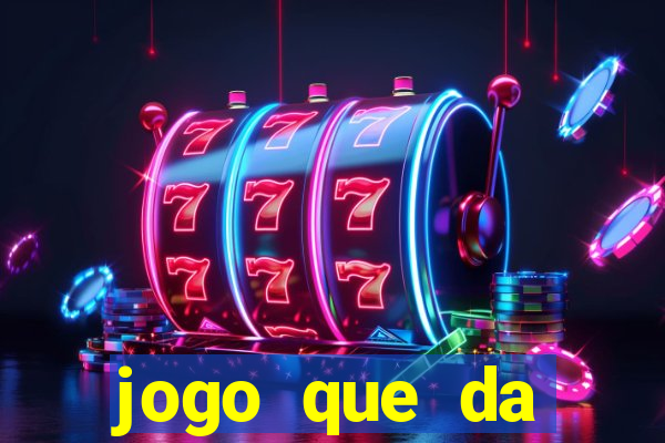 jogo que da dinheiro sem precisar depositar