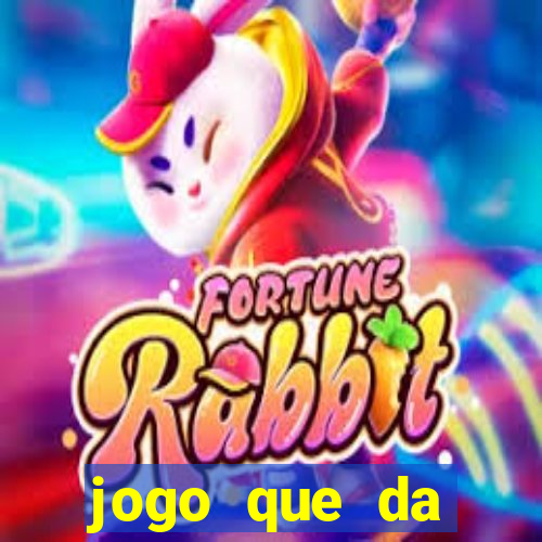 jogo que da dinheiro sem precisar depositar