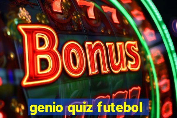 genio quiz futebol