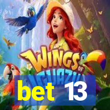 bet 13