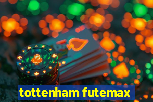 tottenham futemax