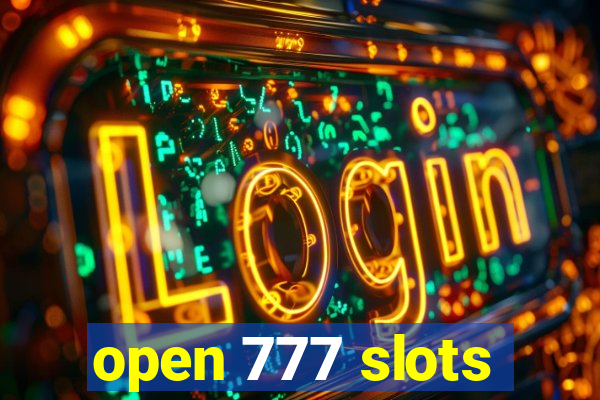 open 777 slots