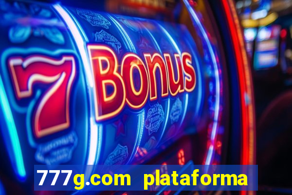 777g.com plataforma de jogos