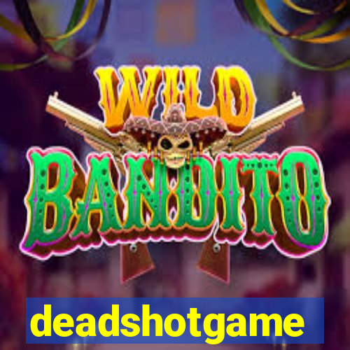 deadshotgame