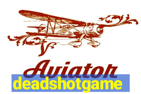 deadshotgame