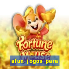 afun jogos para ganhar dinheiro