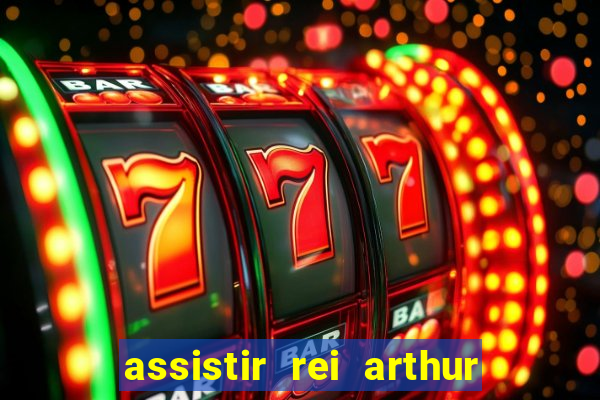 assistir rei arthur (2004 mega filmes)