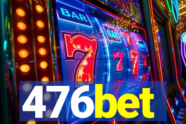 476bet