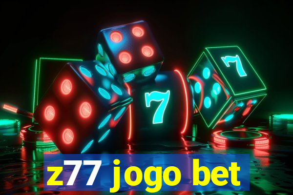 z77 jogo bet