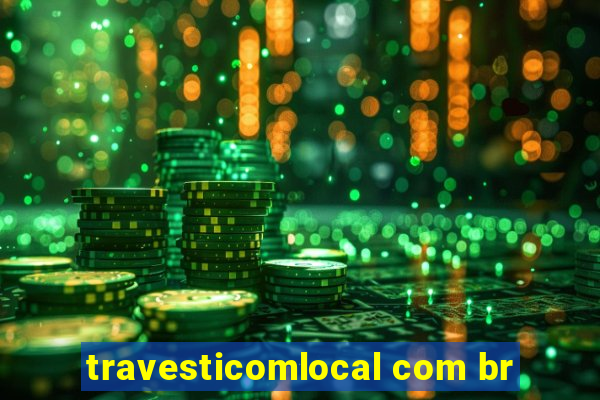 travesticomlocal com br