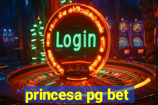 princesa pg bet