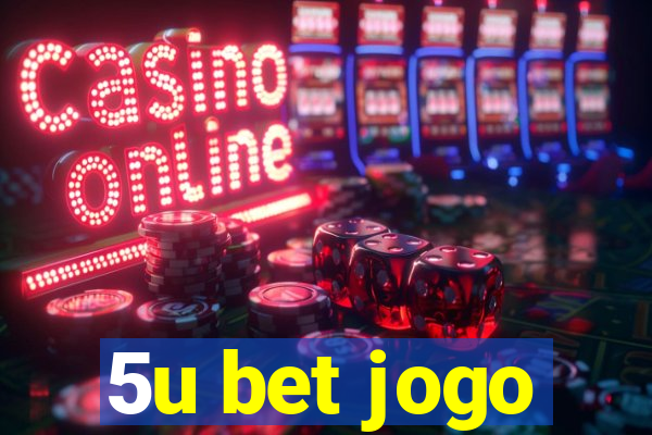 5u bet jogo