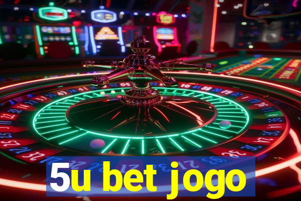 5u bet jogo