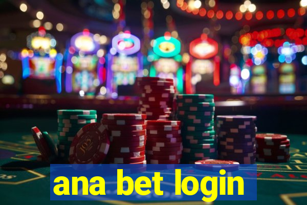 ana bet login