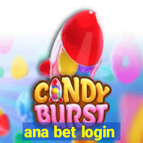 ana bet login