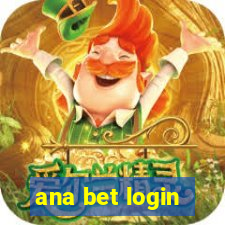 ana bet login