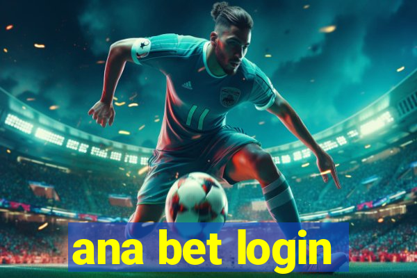 ana bet login