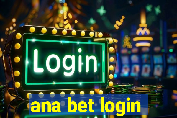 ana bet login