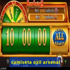 camiseta ozil arsenal