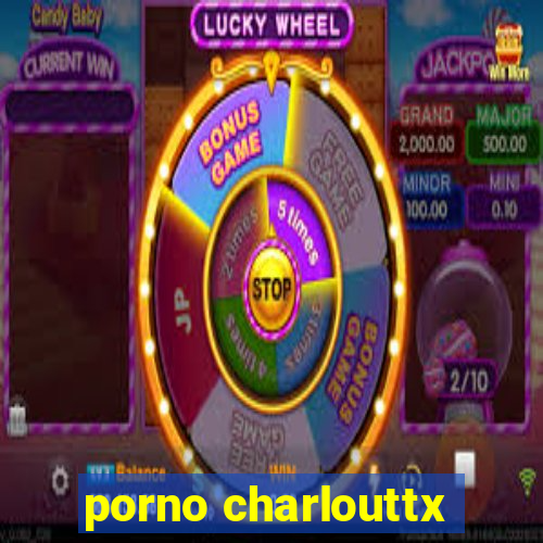 porno charlouttx