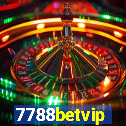 7788betvip