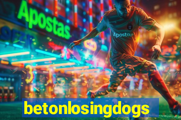 betonlosingdogs