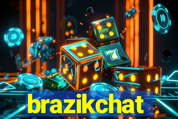 brazikchat