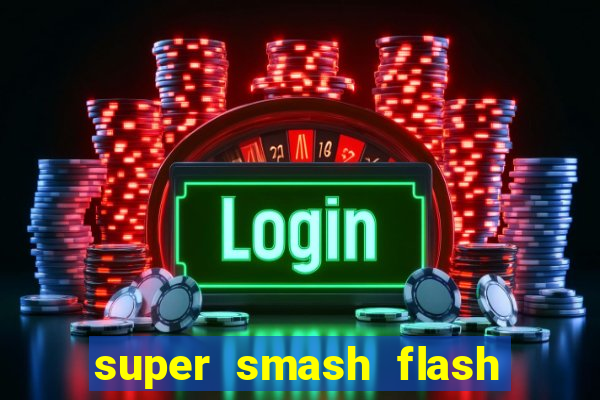 super smash flash 2 v0 8