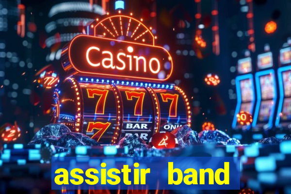 assistir band sports ao vivo gratis