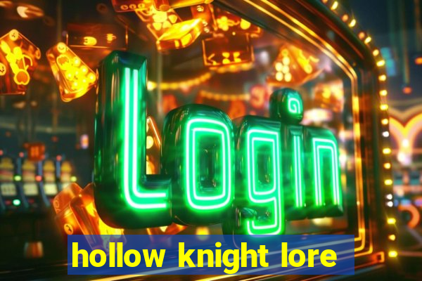 hollow knight lore