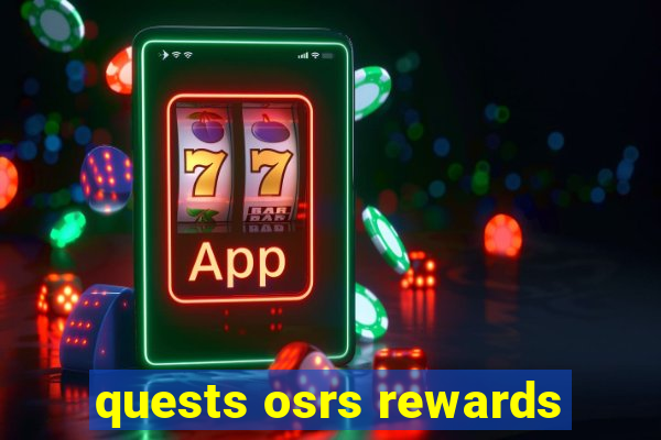 quests osrs rewards